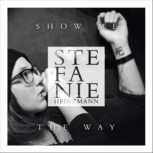 Stefanie Heinzmanns neueste Single "Show me the Way"